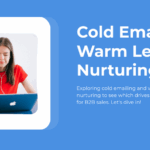 cold email vs warm nurturing
