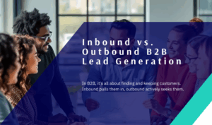 inbound vs outbound lead generation