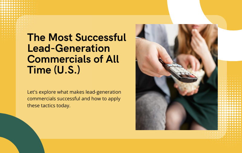 successful lead gen commercials