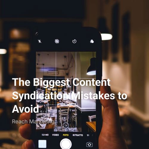 The Biggest Content Syndication Mistakes to Avoid